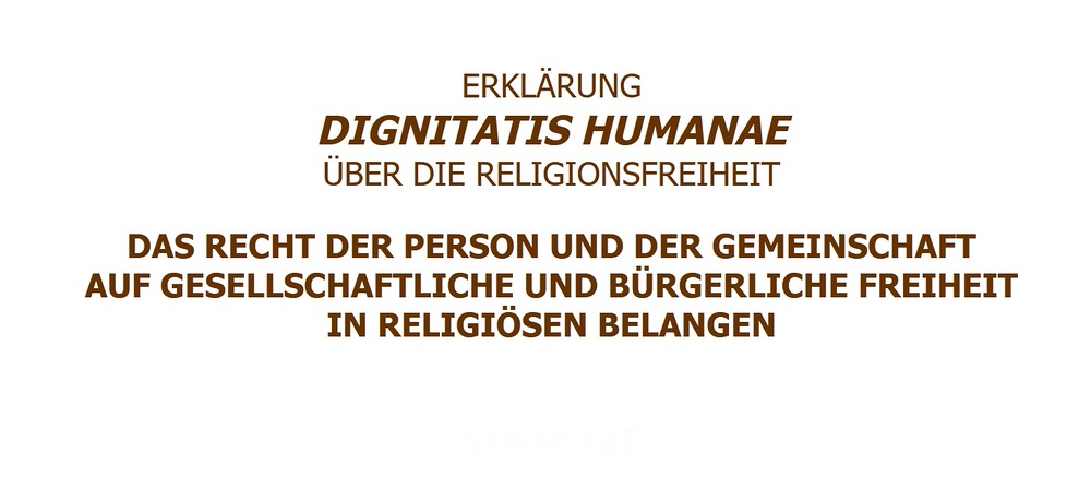 'Dignitatis humanae' / vatican.va Stichwort: Konzilserklärung 'Dignitatis humanae'