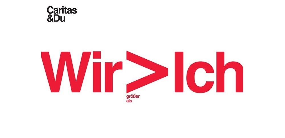Sujet der Kampagne 'Wir ist größer als ich' / Caritas Österreich Sujet der Kampagne 'Wir ist größer als ich'