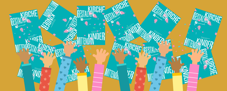 Initiative 'Kirche gestalten: Kinder mittendrin!' / Katholische Jungschar Österreich Initiative 'Kirche gestalten: Kinder mittendrin!'