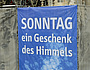 Sonntag - ein Geschenk des Himmels, Transparent